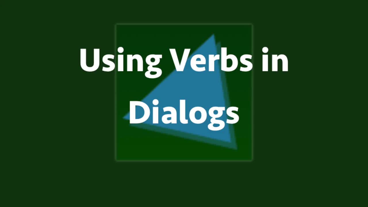 Using Verbs In Dialogs