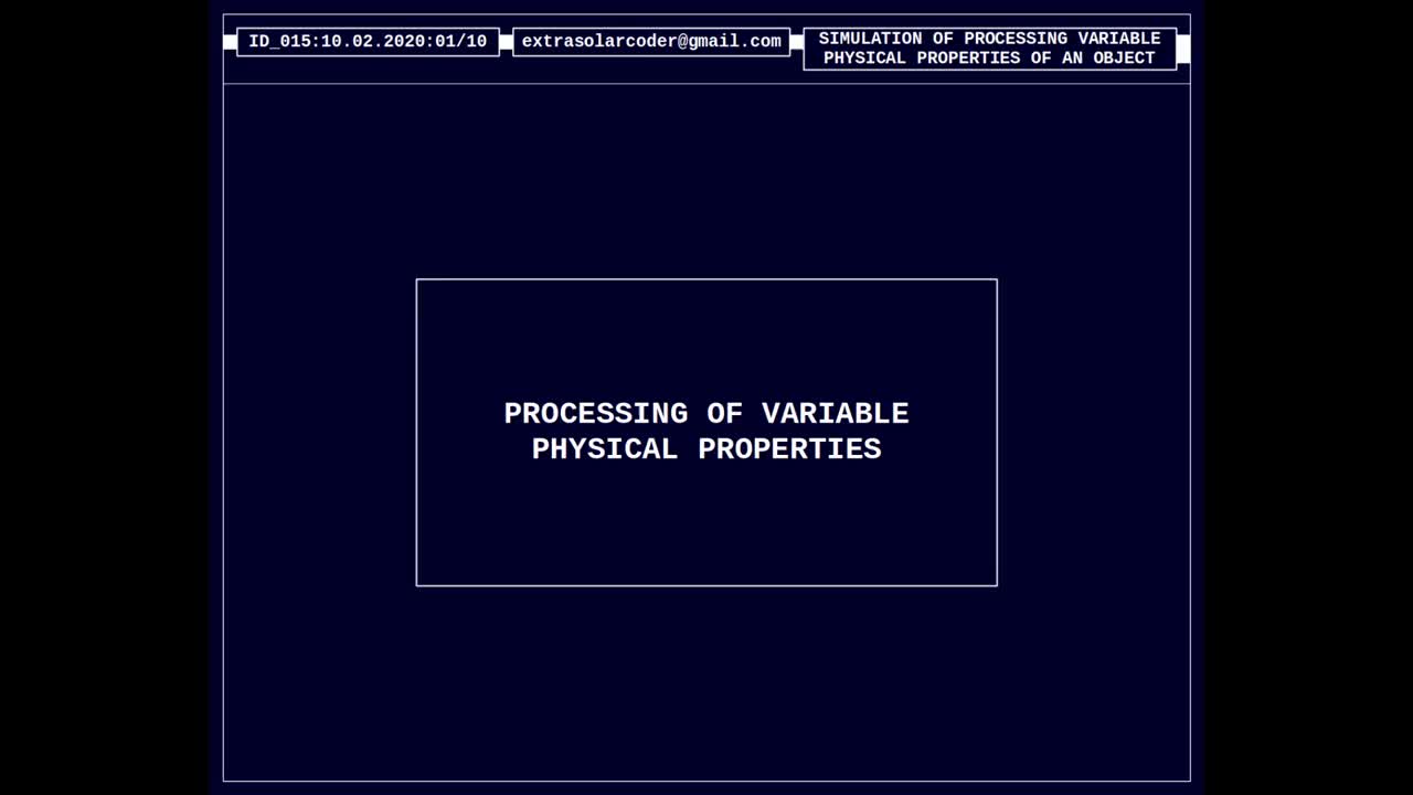 Processing Of Variable Physical Properties