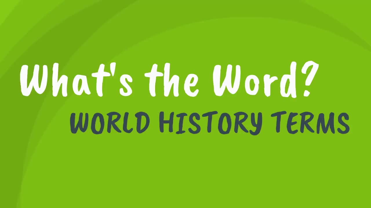 What's the Word? - World History Terms