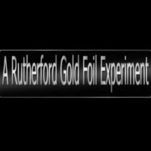 A Dr. Reich Rutherford Gold Foil Experiment