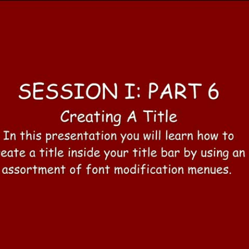 Part 6: Creating A Title