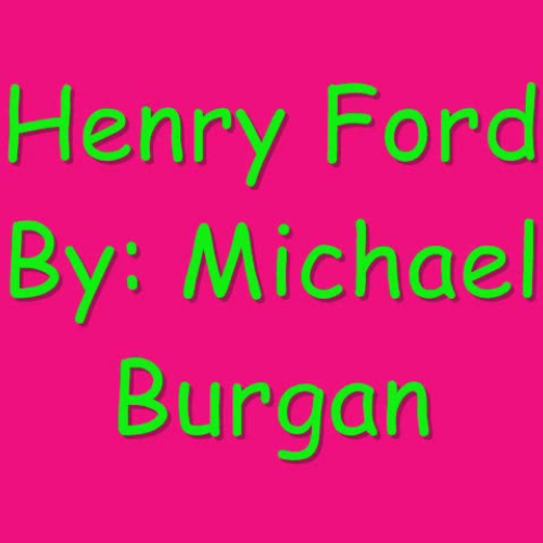 Book Review:  Henry Ford Michael Burgan