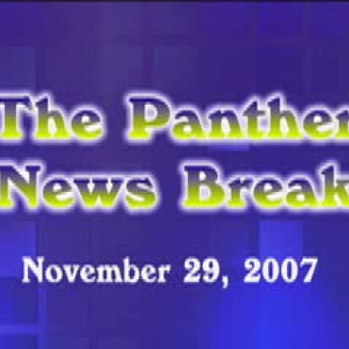 Panther News Break 11.29.07