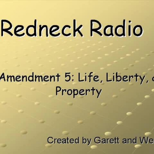 Amendment 5 - Redneck Radio