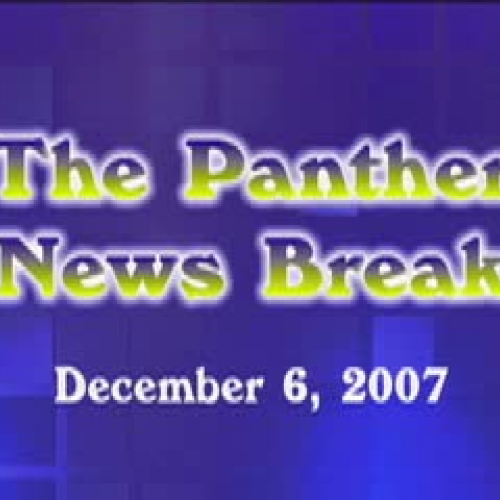 Panther News Break 12.5.07