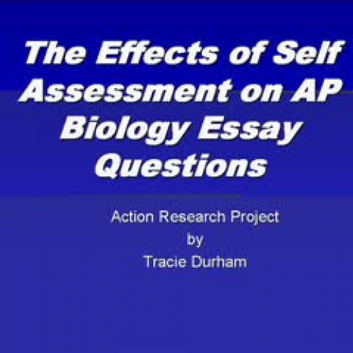 Effects of Self Assessment on AP Biology Essa