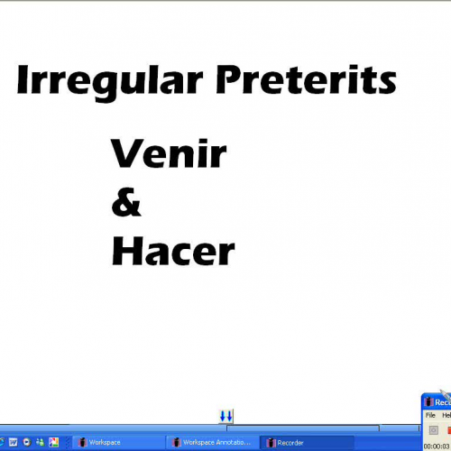 Irregular Preterites: Hacer & venir