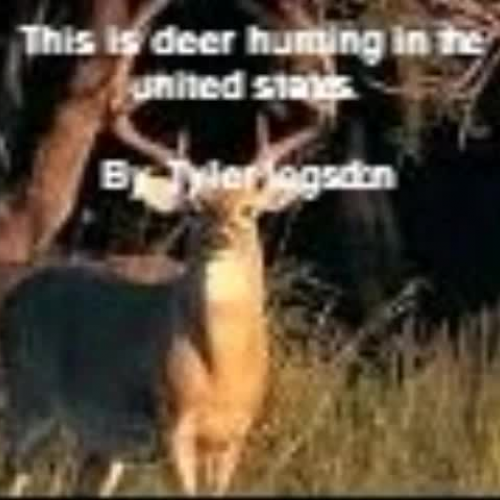 Deer Hunting by Tyler