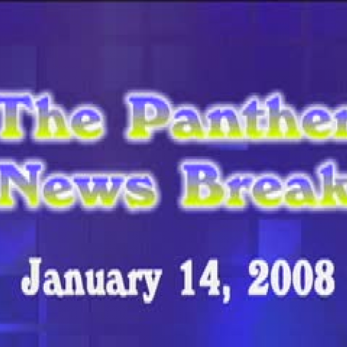 Panther News Break 1.14.08