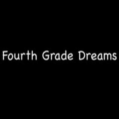 Fourth Grade Dreams