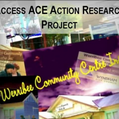 Werribee Community Centre AccessACE Project
