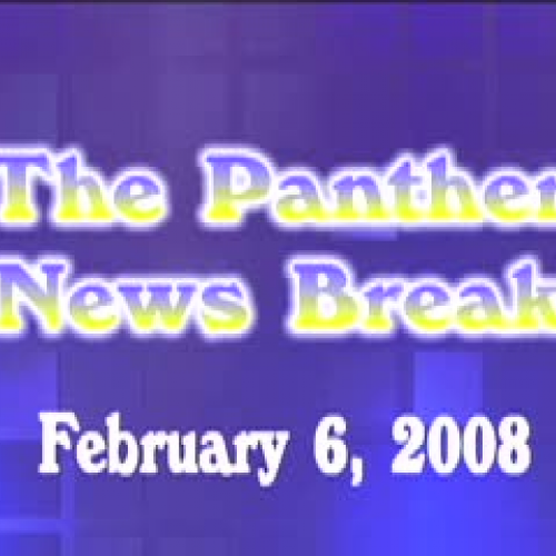 Panther News Break 2.6.08