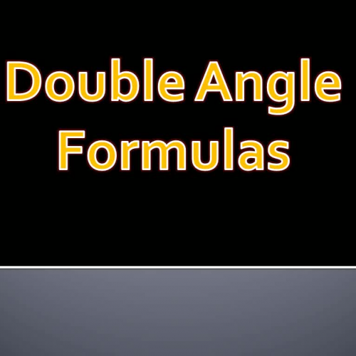 Double Angle Formulas for Sine and Cosine