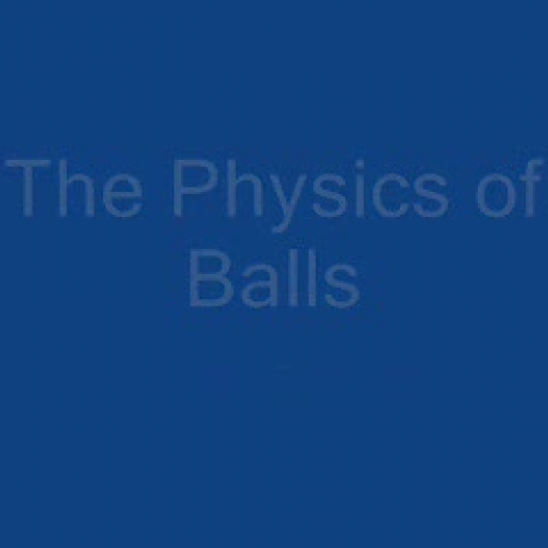 The Physics of Balls 
