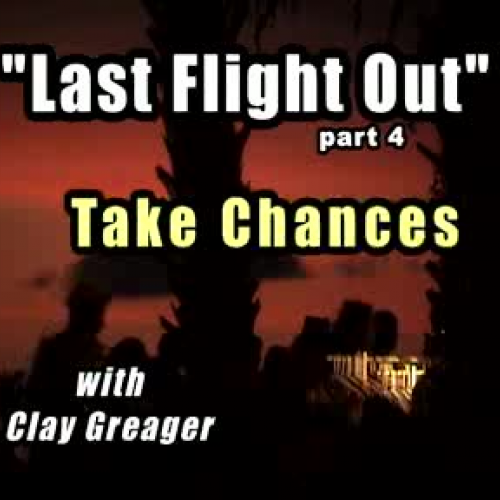 Last Flight Out part 4