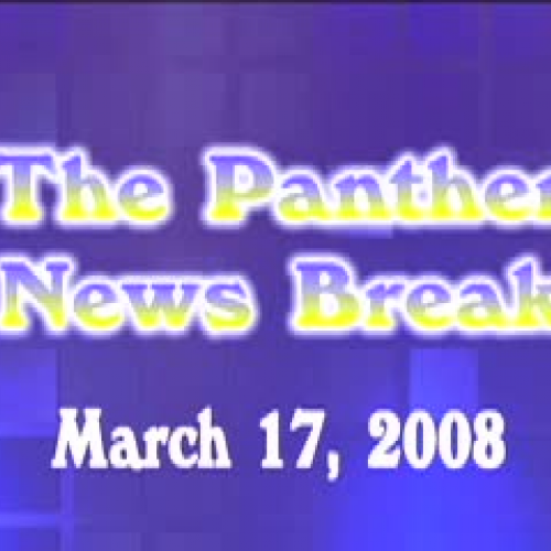 Panther News Break 3.17.08