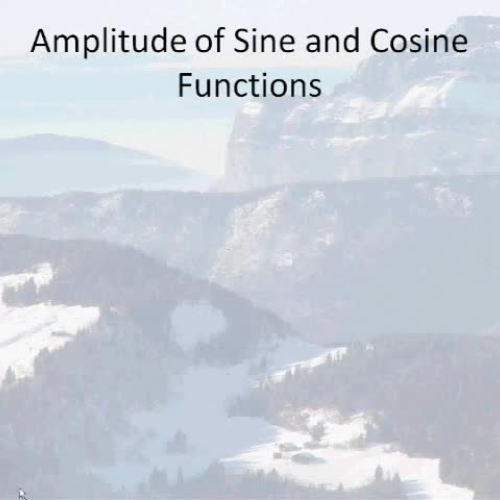 Amplitude and Period of Sine and Cosine Funct
