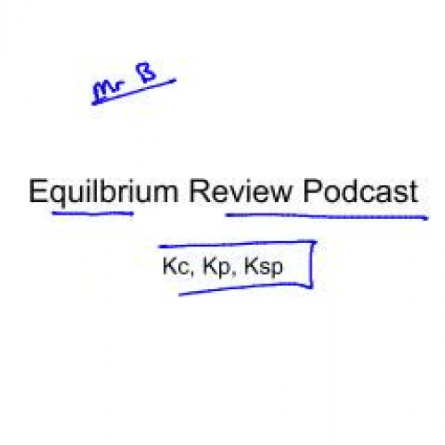 WPHS AP Chemistry Review Podcast 1-Equilbrium