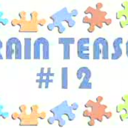 Brain Teaser #12