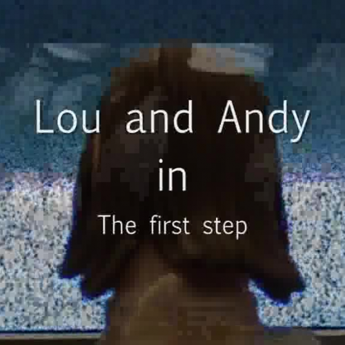 Lou and Andy in the First Step