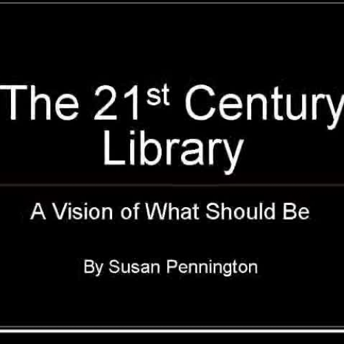 The 21st Century Library A Vision of What Sho