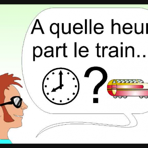 LCF BABELZONE - A quelle heure part le train?