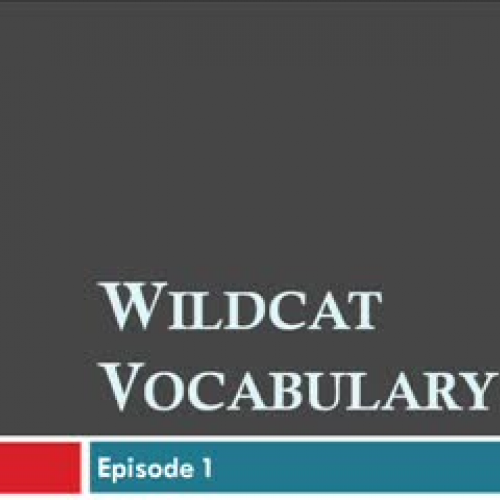 Wildcat Vocabulary - Episode 1