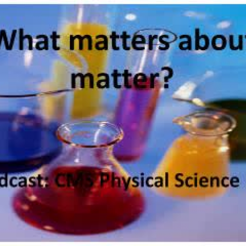 What matters about matter CMS Science 1.1