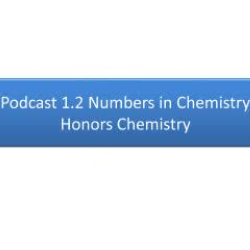 Honors Chemistry Podcast 1.2 Numbers in Chem 