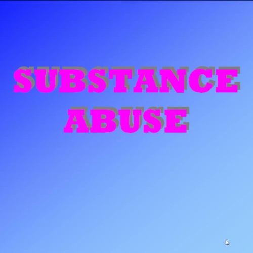 Substance Abuse - Introduction and Definition