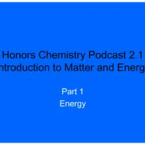 Honors Chem Podcast 2.1 Energy 08