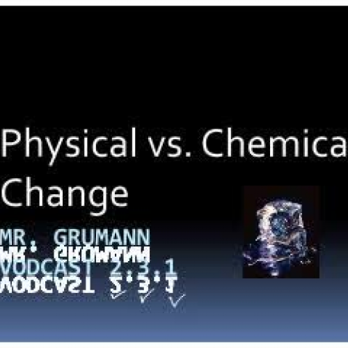 CMS Physical Science- Chemical vs. Physical C