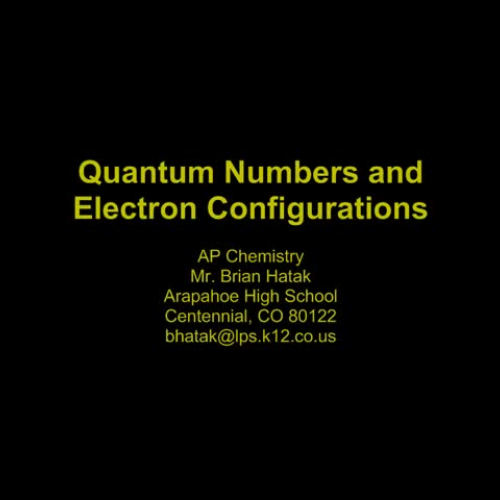 Quantum Numbers and Electron Configurations