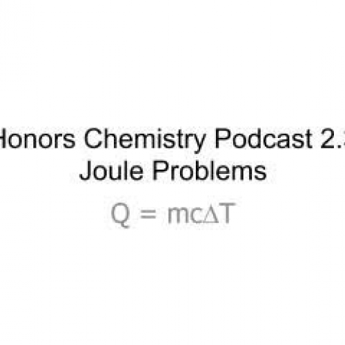 Honors Chemistry Podcast 2.3 Part 2 Joule Pro