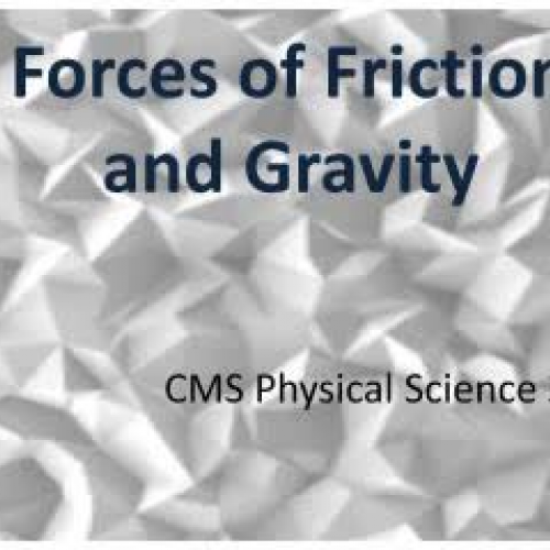 Forces of Friction and Gravity   CMS Science 