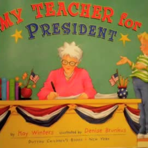 My Teacher for President