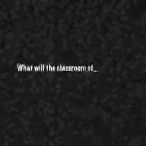 Classroom of the Future...