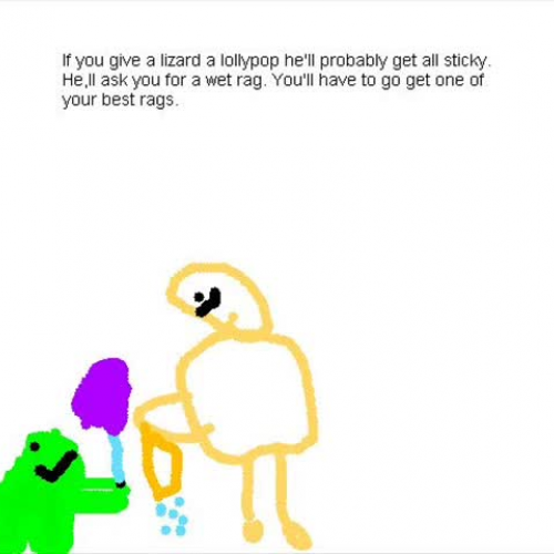 If you Give a Lizard a Lollipop...