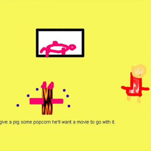 If you Give a Pig Some Popcorn...