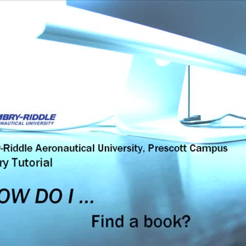 How to Find Books @ ERAU Prescott Library