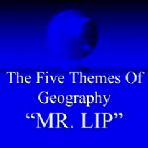 MR LIP and the Five Themes of Geography