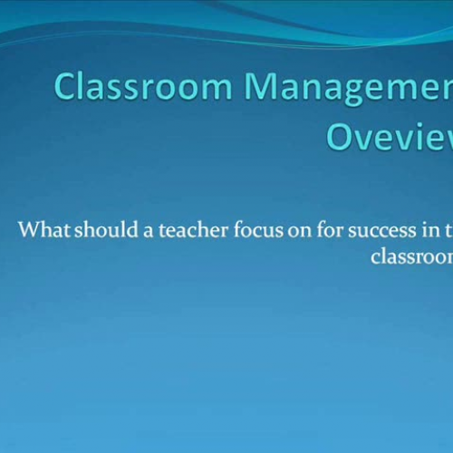 Classroom Management Overview