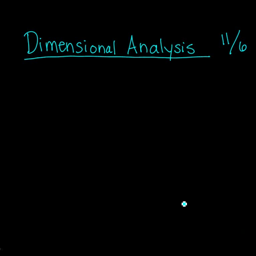 Dimensional Analysis 2 Nov 6