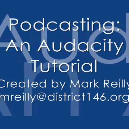 Podcasting with Audacity : A Tutorial