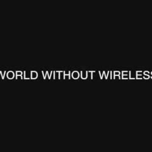A World Without Wireless