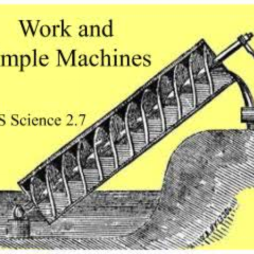 Work and Simple Machines   CMS Science 2.7