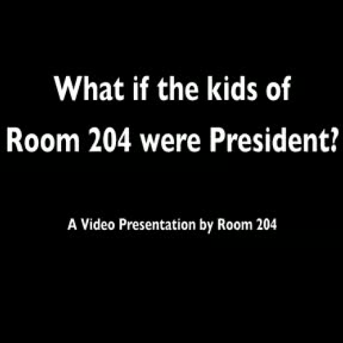 What if the kids of Room 204 were president?