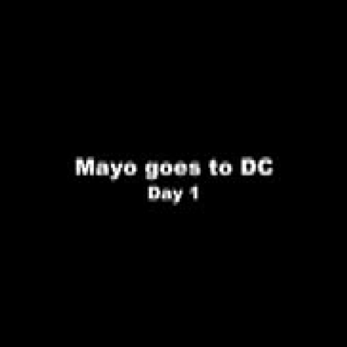 Mayo Goes to DC Part 1