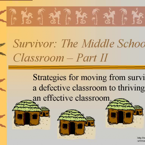 Survivor: The Middle School Classroom--Part I