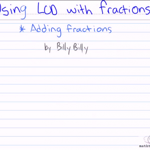 Using the LCD to Add Fractions